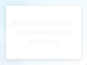 Best Display Fonts for Enhancing Your Professional Brand